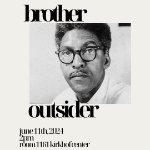 Brother Outsider: A Fruity Film Feature on June 11, 2024